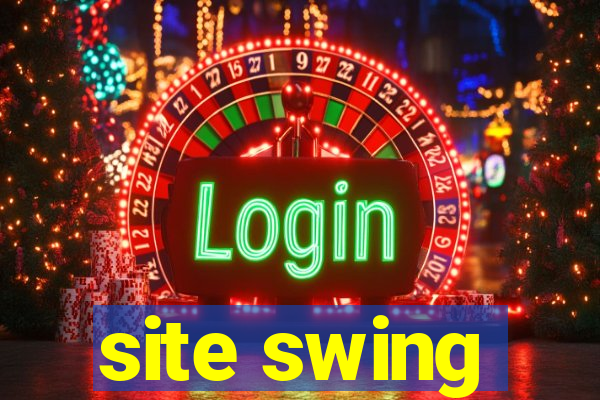 site swing